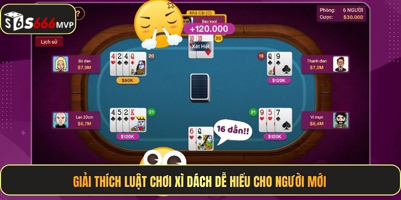 Giải thích luật chơi xì dách dễ hiểu cho người mới